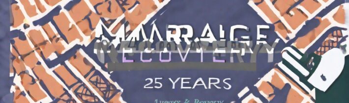 Marriage Recovery: 25 Years and Counting