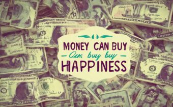 Money Can’t Buy Happiness