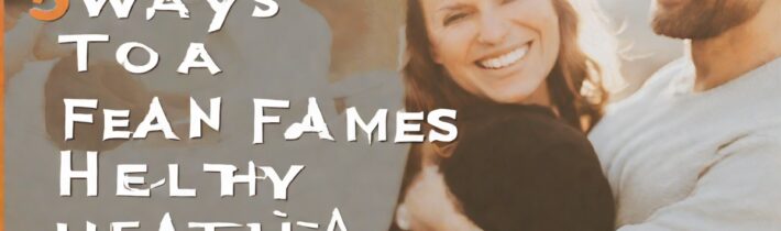 5 Ways to Fan the Flames of a Healthy Marriage