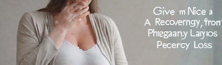 Recovering from Pregnancy Loss