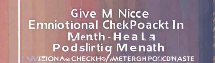 Emotional Check-In Podcast: Prioritizing Mental Health