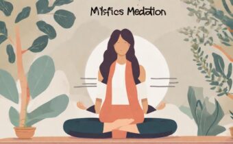 9 Steps & Tips on How to Practice Mindfulness and Meditation