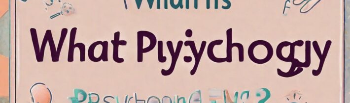 What is Positive Psychology & Why is it Important?