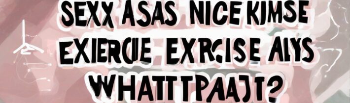 Sex as Exercise: What Science Says