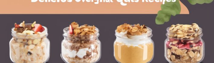 Delicious Overnight Oats Recipes