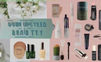 Guide to Upcycled Beauty