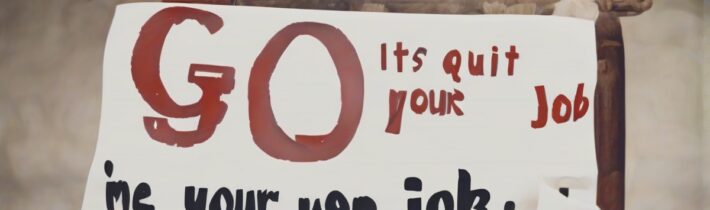 Signs It’s Time to Quit Your Job