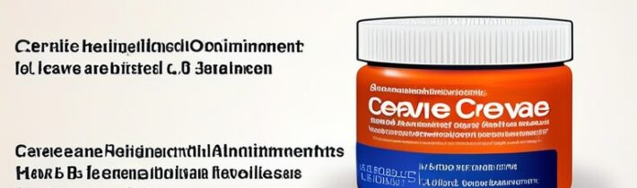 CeraVe Healing Ointment Benefits