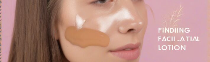 Finding the Perfect Calming Facial Lotion