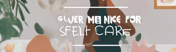 Making Time for Self-Care