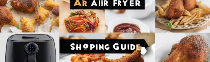Air Fryer Shopping Guide